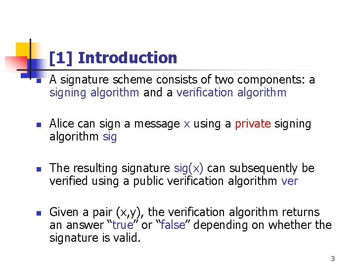 [1] Introduction n n A signature scheme consists of two components: a signing algorithm