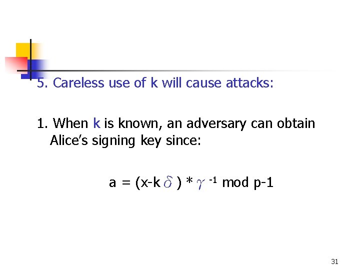 5. Careless use of k will cause attacks: 1. When k is known, an 5. Careless use of k will cause attacks: 1. When k is known, an