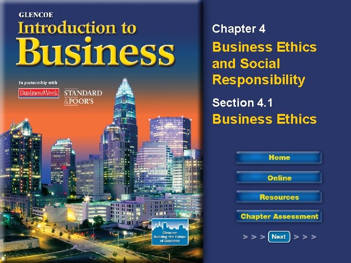 Chapter 4 Business Ethics and Social Responsibility Section 4. 1 Business Ethics 