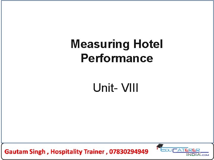 Measuring Hotel Performance Unit- VIII 1 