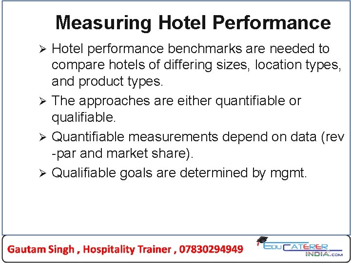 Measuring Hotel Performance Hotel performance benchmarks are needed to compare hotels of differing sizes,