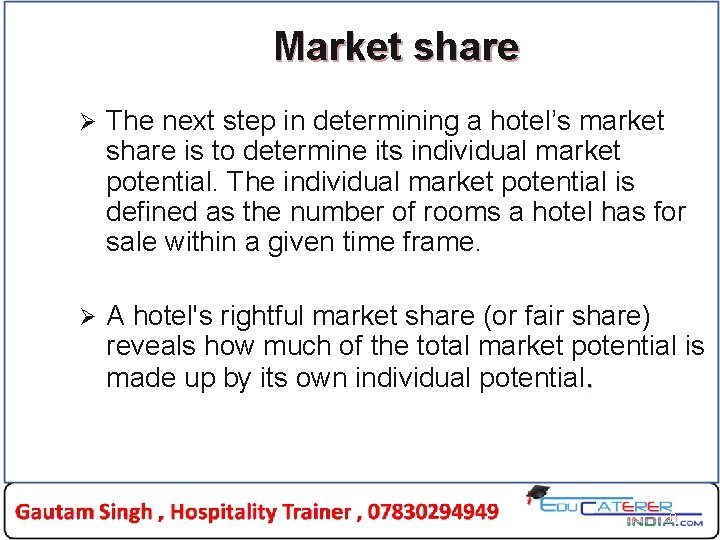 Market share Ø The next step in determining a hotel’s market share is to Market share Ø The next step in determining a hotel’s market share is to