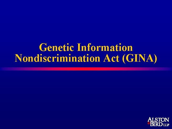 Genetic Information Nondiscrimination Act (GINA) 