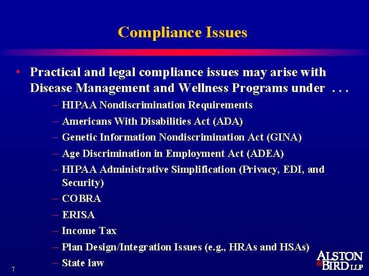 Compliance Issues • Practical and legal compliance issues may arise with Disease Management and