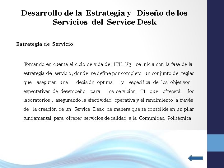 Desarrollo de la Estrategia y Diseño de los Servicios del Service Desk Estrategia de