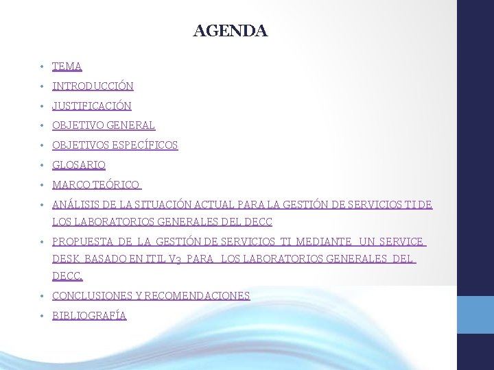AGENDA • TEMA • INTRODUCCIÓN • JUSTIFICACIÓN • OBJETIVO GENERAL • OBJETIVOS ESPECÍFICOS •