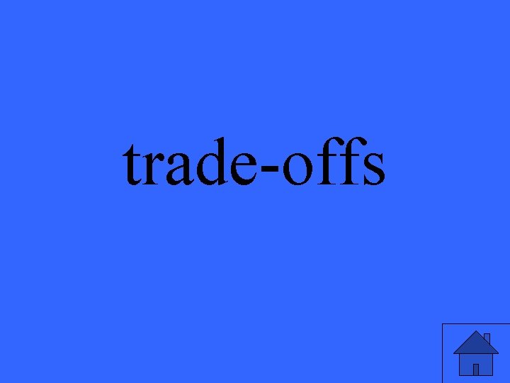 trade-offs 