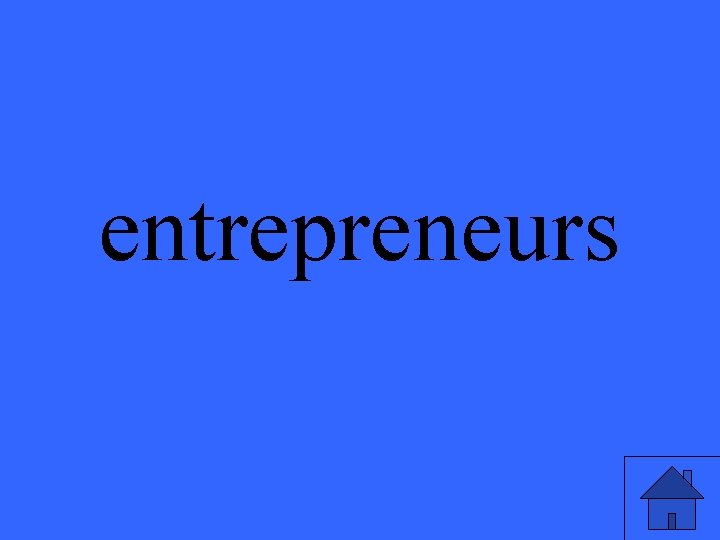 entrepreneurs 