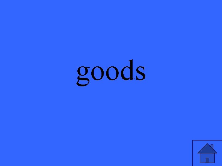goods 