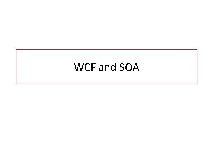 WCF and SOA 