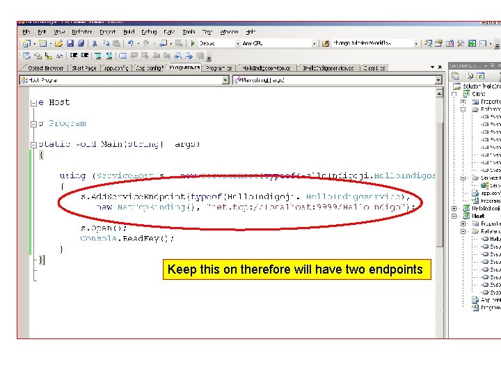 Keep this on therefore will have two endpoints Keep this on therefore will have two endpoints