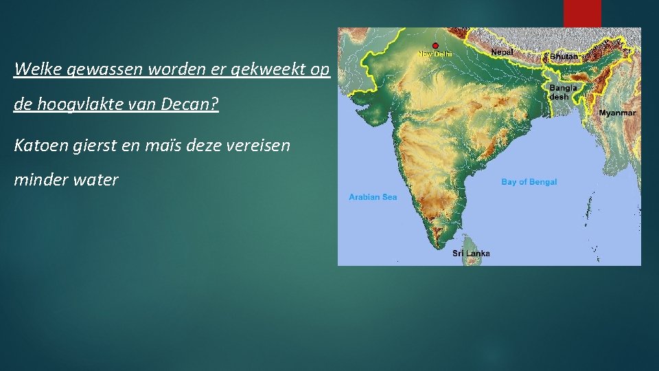 Welke gewassen worden er gekweekt op de hoogvlakte van Decan? Katoen gierst en maïs