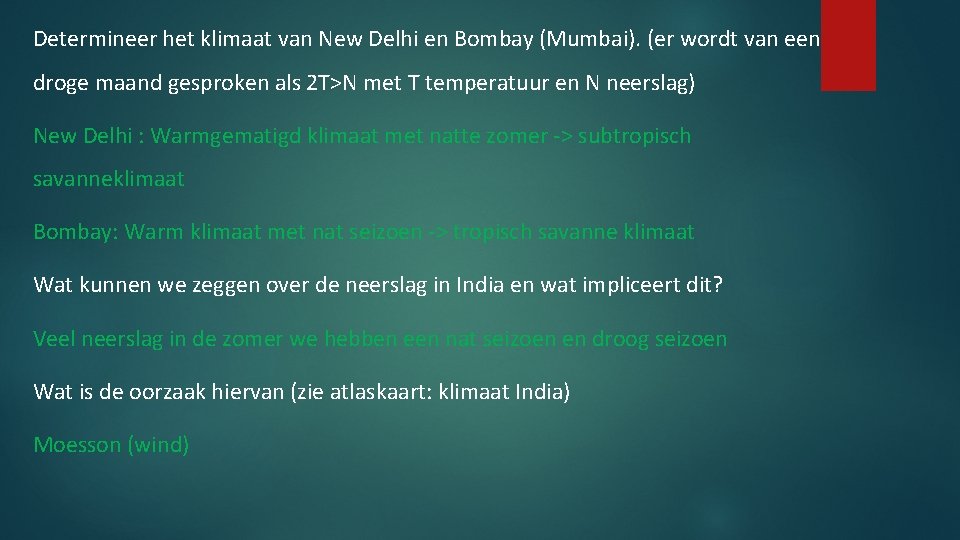 Determineer het klimaat van New Delhi en Bombay (Mumbai). (er wordt van een droge