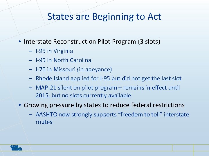 States are Beginning to Act • Interstate Reconstruction Pilot Program (3 slots) − − States are Beginning to Act • Interstate Reconstruction Pilot Program (3 slots) − −