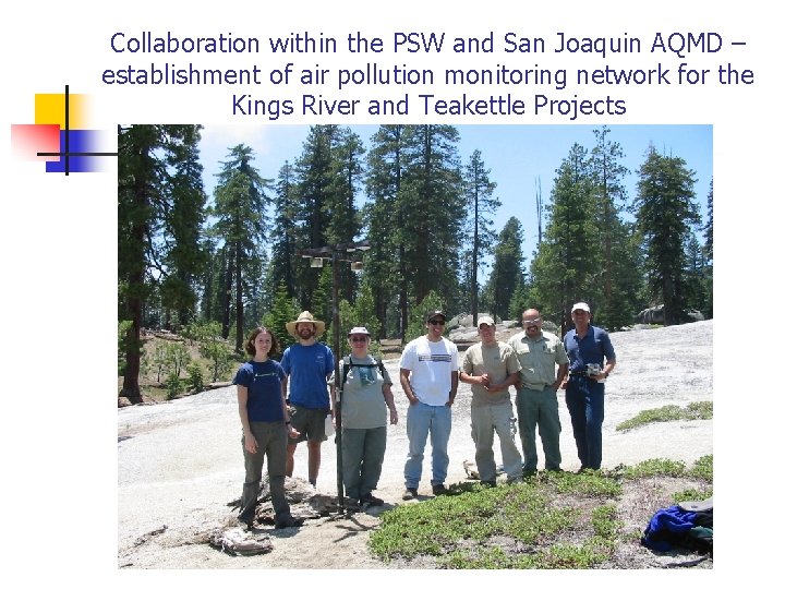 Collaboration within the PSW and San Joaquin AQMD – establishment of air pollution monitoring