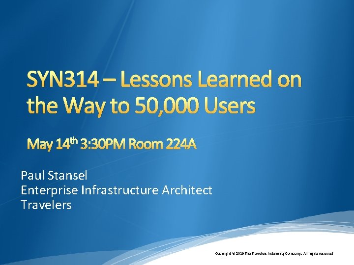 SYN 314 – Lessons Learned on the Way to 50, 000 Users May 14