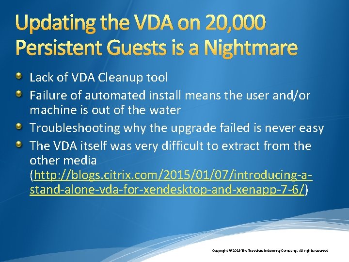 Updating the VDA on 20, 000 Persistent Guests is a Nightmare Lack of VDA