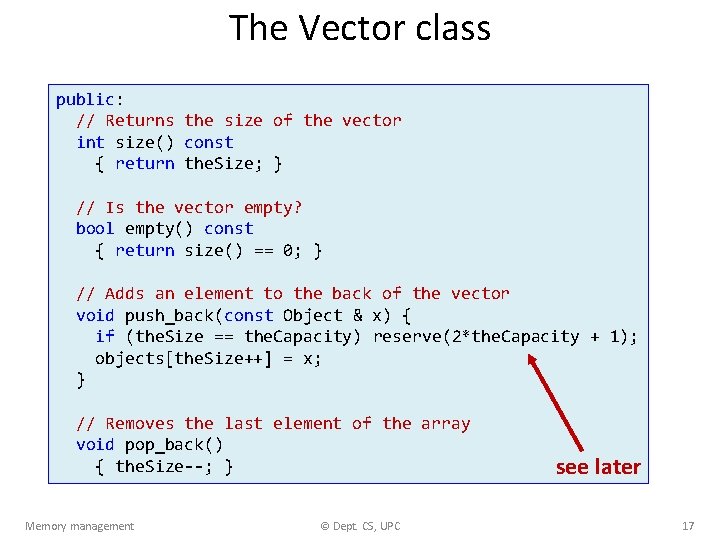 The Vector class public: // Returns the size of the vector int size() const