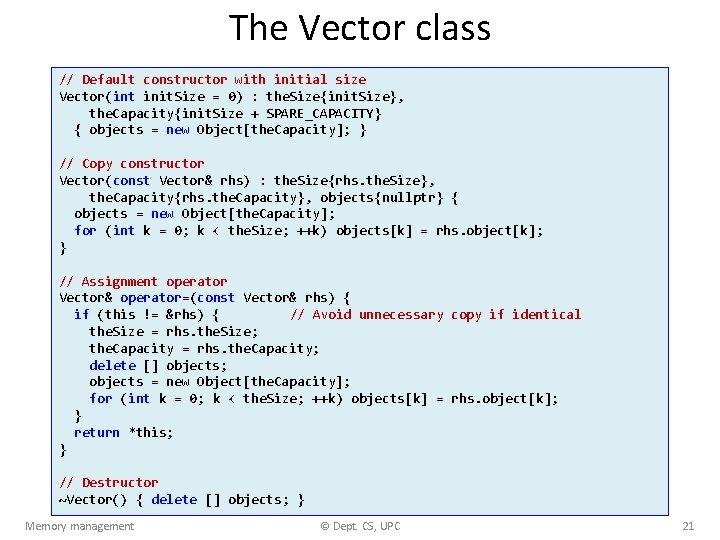 The Vector class // Default constructor with initial size Vector(int init. Size = 0)