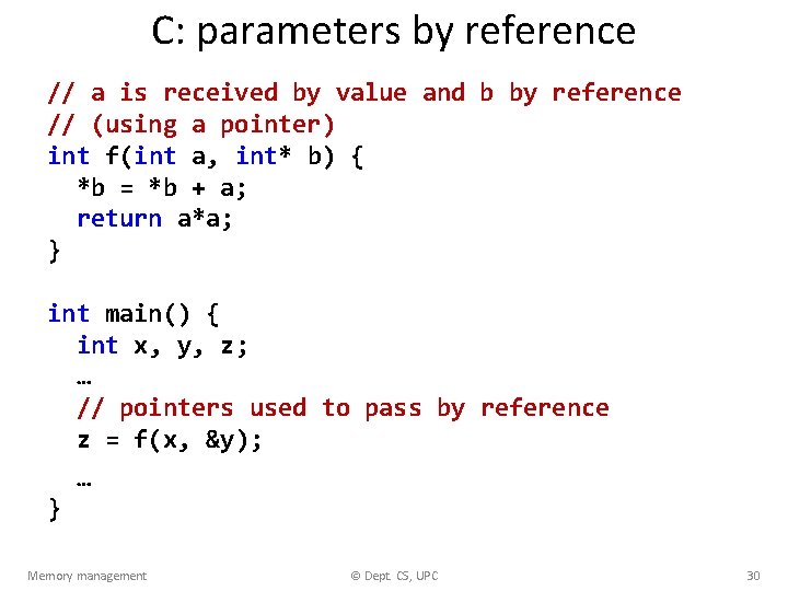 C: parameters by reference // a is received by value and b by reference