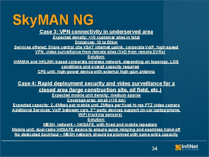 Sky. MAN NG Case 3: VPN connectivity in underserved area Expected density: <10 customer