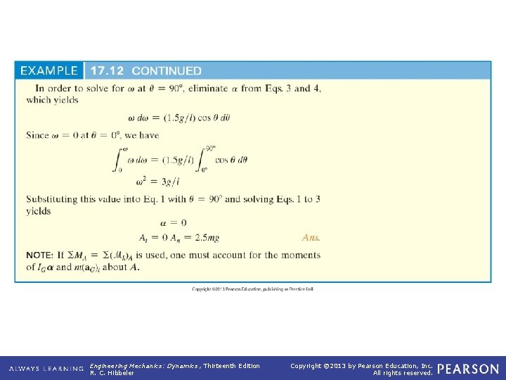 Example 17. 12 (continued) Engineering Mechanics: Dynamics , Thirteenth Edition R. C. Hibbeler Copyright Example 17. 12 (continued) Engineering Mechanics: Dynamics , Thirteenth Edition R. C. Hibbeler Copyright