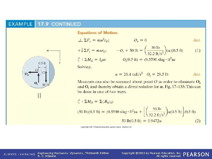 Example 17. 9 (continued) Engineering Mechanics: Dynamics , Thirteenth Edition R. C. Hibbeler Copyright Example 17. 9 (continued) Engineering Mechanics: Dynamics , Thirteenth Edition R. C. Hibbeler Copyright