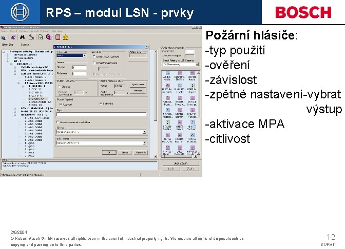 RPS – modul LSN - prvky Požární hlásiče: -typ použití -ověření -závislost -zpětné nastavení-vybrat