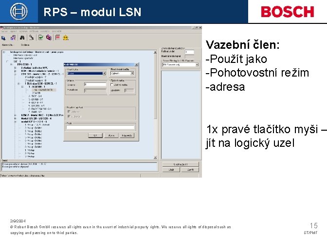 RPS – modul LSN Vazební člen: -Použít jako -Pohotovostní režim -adresa 1 x pravé