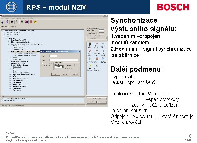 RPS – modul NZM Synchonizace výstupního signálu: 1. vedením –propojení modulů kabelem 2. Hodinami