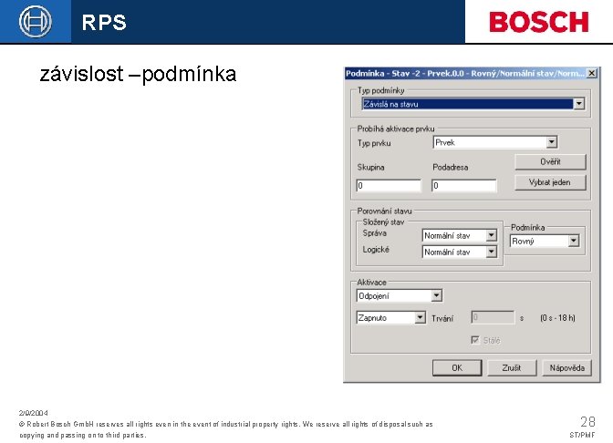 RPS závislost –podmínka 2/9/2004 © Robert Bosch Gmb. H reserves all rights even in