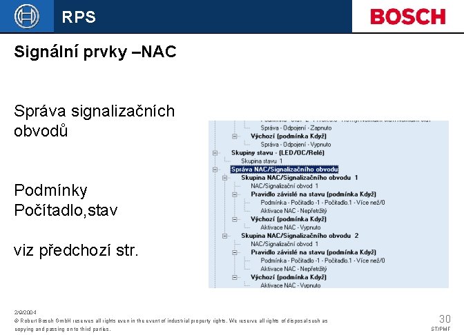 RPS Signální prvky –NAC Správa signalizačních obvodů Podmínky Počítadlo, stav viz předchozí str. 2/9/2004