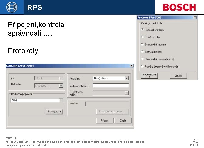 RPS Připojení, kontrola správnosti, …. Protokoly 2/9/2004 © Robert Bosch Gmb. H reserves all