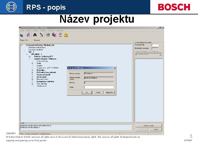 RPS - popis Název projektu 2/9/2004 © Robert Bosch Gmb. H reserves all rights