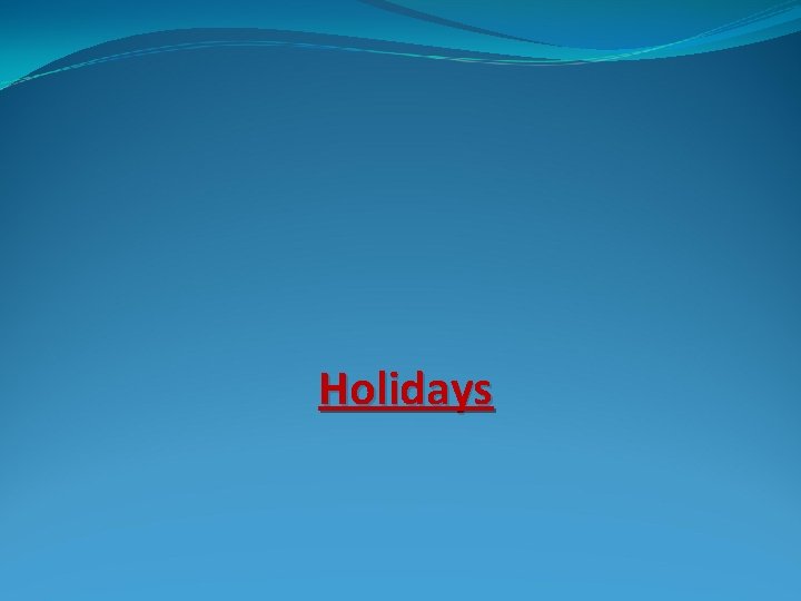 Holidays 