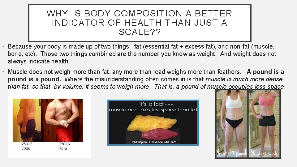 WHY IS BODY COMPOSITION A BETTER INDICATOR OF HEALTH THAN JUST A SCALE? ?