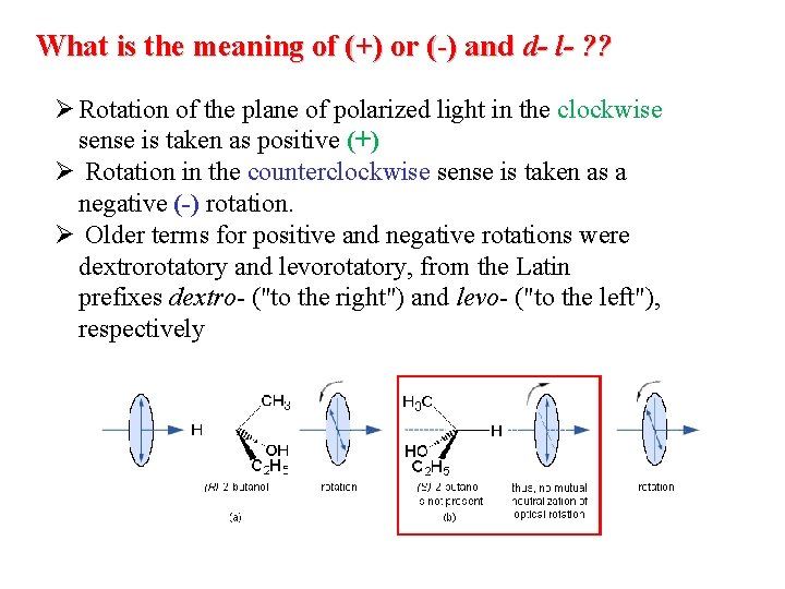 What is the meaning of (+) or (-) and d- l- ? ? Ø