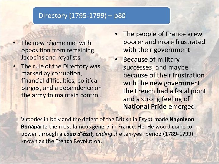 Directory (1795 -1799) – p 80 • The new régime met with opposition from