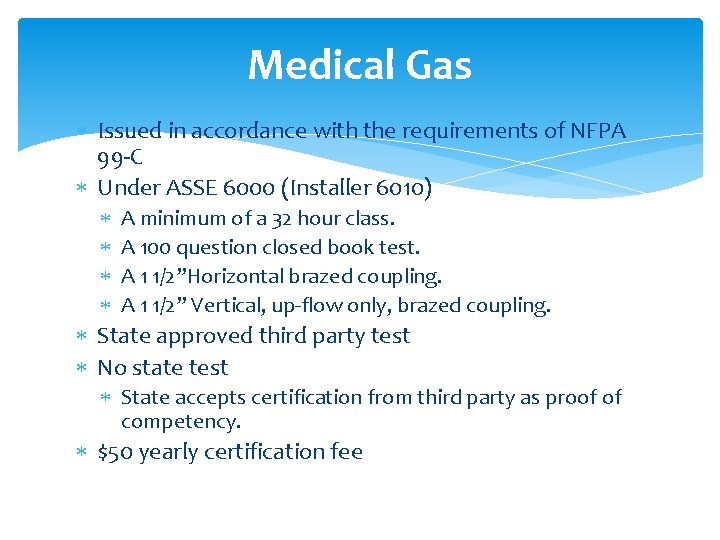 Medical Gas Issued in accordance with the requirements of NFPA 99 -C Under ASSE
