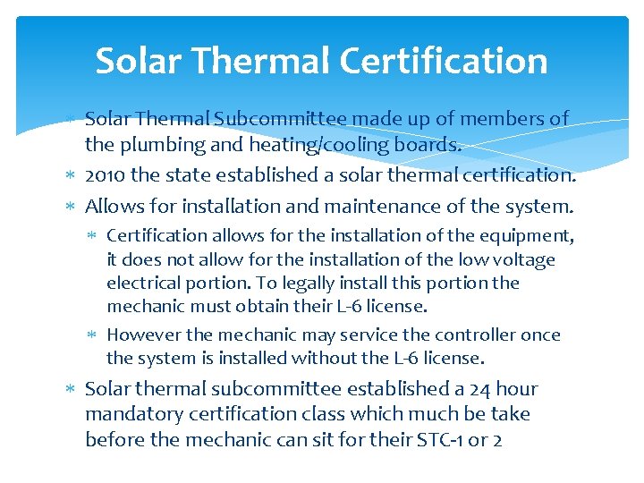 Solar Thermal Certification Solar Thermal Subcommittee made up of members of the plumbing and