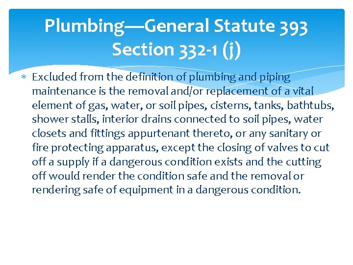 Plumbing—General Statute 393 Section 332 -1 (j) Excluded from the definition of plumbing and