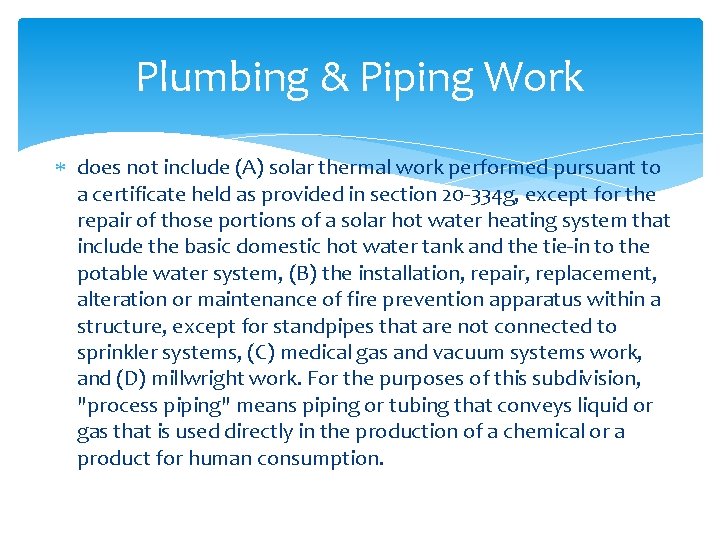 Plumbing & Piping Work does not include (A) solar thermal work performed pursuant to