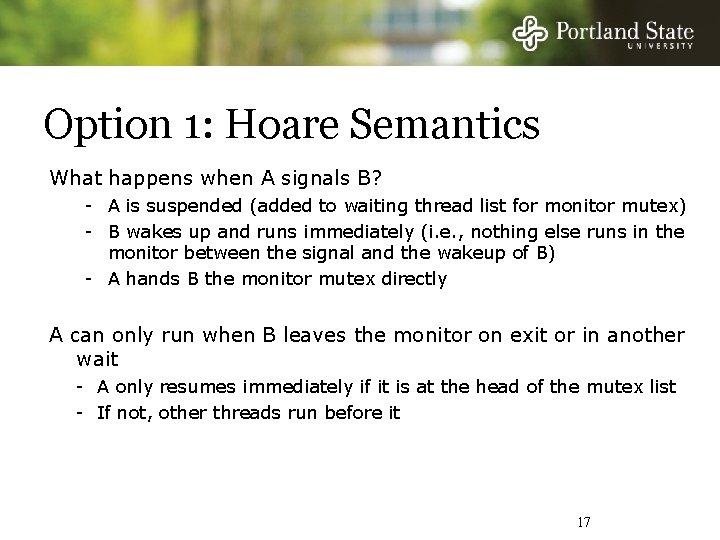 Option 1: Hoare Semantics What happens when A signals B? - A is suspended