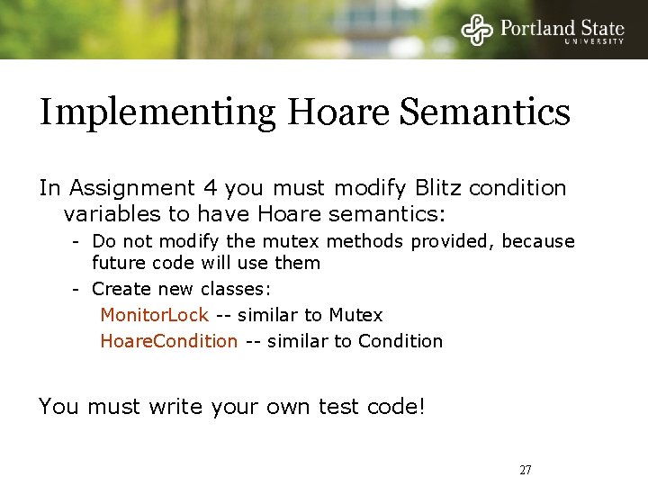 Implementing Hoare Semantics In Assignment 4 you must modify Blitz condition variables to have