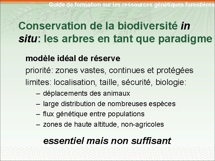 Guide de formation sur les ressources génétiques forestières Conservation de la biodiversité in situ: