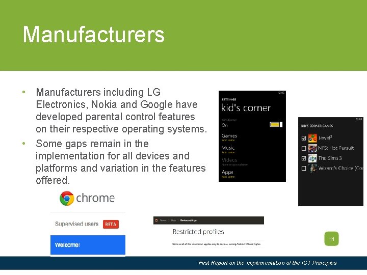 Slide Title Manufacturers • Manufacturers including LG Electronics, Nokia and Google have developed parental