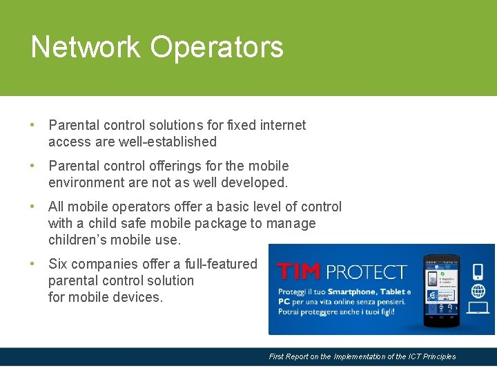 Slide Title Network Operators • Parental control solutions for fixed internet access are well-established