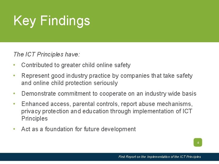 Slide Title Key Findings The ICT Principles have: • Contributed to greater child online