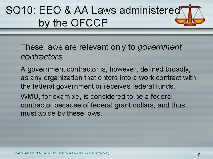 SO 10: EEO & AA Laws administered by the OFCCP These laws are relevant