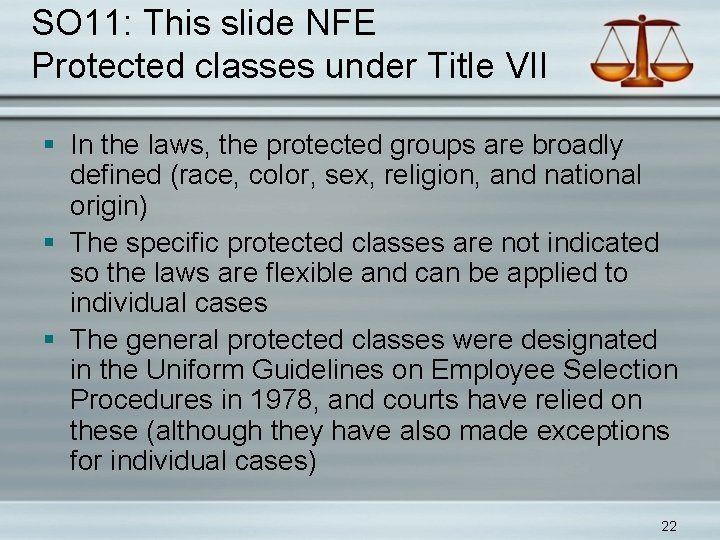 SO 11: This slide NFE Protected classes under Title VII § In the laws,